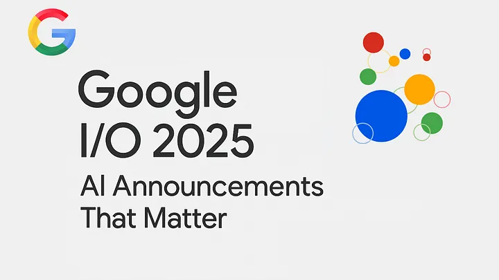 Google I/O 2025