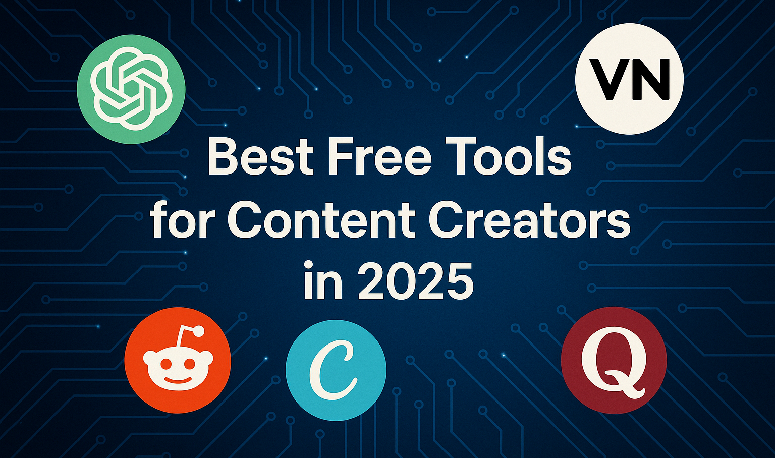 Best Free Tools for Content Creators in 2025